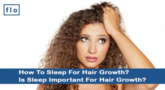 How To Sleep For Hair Growth? Is Sleep Important For Hair Growth?